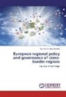 Daniela Coimbra Swiatek - European regional policy and governance of cross-border regions