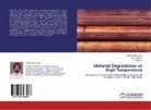 Vika Chawla, Vikas Chawla, J S Grewal, J. S. Grewal, Lakhwinde Singh, Lakhwinder Singh - Material Degradation at High Temperature