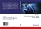 Milton Rajaratne - The Direct Investment Policy of Sri Lanka