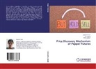 T Ajitha, T K Ajitha, T. K. Ajitha, Molly Joseph, Sapna Rani, Sapna K Rani... - Price Discovery Mechanism of Pepper Futures