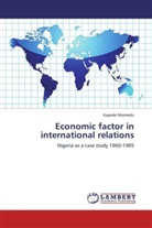 Kayode Momodu - Economic factor in international relations