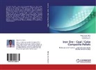 Yakshil Chokshi, Sujay Kuma Dutta, Sujay Kumar Dutta, Rameshwa Sah, Rameshwar Sah - Iron Ore - Coal / Coke Composite Pellets