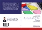 Balasid Pagadala, Balasiddamuni Pagadala, K Sreenivasulu, K N Sreenivasulu, K. N. Sreenivasulu, K.N. Sreenivasulu... - Some Aspects of Estimation Procedures in Regression Models