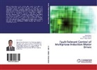 Ayman Abdel-Khalik, Am Al Ashi, Amr Al Ashi, Mostaf Hamad, Mostafa Hamad - Fault-Tolerant Control of Multiphase Induction Motor Drives