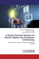 Afaz Uddi Ahmed, Afaz Uddin Ahmed, Alam, Mohammad Faruk Ul Alam, Mohammad Mahbubu Rahman, Mohammad Mahbubur Rahman - A Smart Control System of Electric Motor by Computer Interfacing