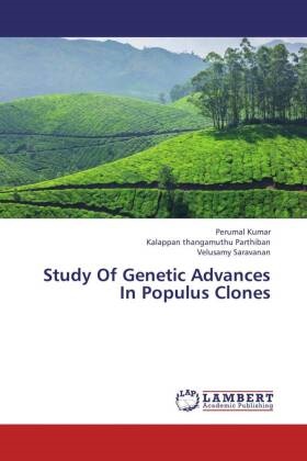 Peruma Kumar, Perumal Kumar, Kalappan thangamuth Parthiban, Kalappan thangamuthu Parthiban, Sar, … - Study Of Genetic Advances In Populus Clones