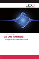 Margarito Leyva  Reyes, Margarito Leyva Reyes - La Luz Artificial