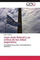 Viveca Tallgren - Juan José Sebreli y su crítica de los mitos argentinos