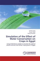 Foua Khalil, Fouad Khalil, Tahany Noreldin, Samih Ouda, Samiha Ouda - Simulation of the Effect of Water Conservation on Crops in Egypt