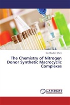 Syed Sauban Ghani - The Chemistry of Nitrogen Donor Synthetic Macrocyclic Complexes