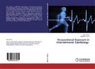 Aree Attom, Areej Attom, Ibrahim Shadad - Occupational Exposure in Interventional Cardiology