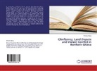 Phidelia Amey - Chieftaincy, Land Dispute and Violent Conflict in Northern Ghana