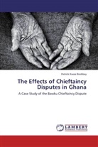 Patrick Kwasi Brobbey - The Effects of Chieftaincy Disputes in Ghana