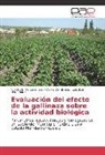 HERNÁND, Eduylson Hernández, Yuleibiz Vergara Trejo, Yuleibiz B Vergara Trejo, Yuleibiz B. Vergara Trejo, Alexi Zambrano... - Evaluación del efecto de la gallinaza sobre la actividad biológica