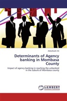 Abdulkadir Ali - Determinants of Agency banking in Mombasa County