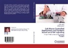 Ashis Jadhav, Ashish Jadhav, Mahes Kumbhar, Mahesh Kumbhar, Mahesh Walunjkar - Cell Phone Controlled Applications and Systems based on DTMF signaling