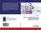 Majid Al-Jailawi, Al Al-Sarraf, Ali Al-Sarraf - Isolation, identification and genetics of nylon6 degrading P. putida