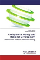 Claudi Marouvo, Claudio Marouvo, Alcimar Chagas Ribeiro - Endogenous Money and Regional Development