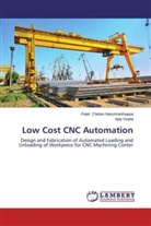 Pate Chetan Hanumanthappa, Patel Chetan Hanumanthappa, Ajay Gupta - Low Cost CNC Automation