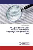 Joshua Otieno Agola - An Open Source Spell Checker For Dholuo Language Using Hunspell Tool