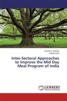 Rujuta Desai, Vanisha Nambiar, Vanisha S Nambiar, Vanisha S. Nambiar - Inter-Sectoral Approaches to Improve the Mid Day Meal Program of India