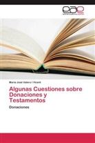 María José Valero I Vicent - Algunas Cuestiones sobre Donaciones y Testamentos