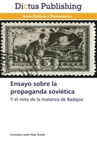 Francisco Javier Ruiz Durán - Ensayo sobre la propaganda soviética