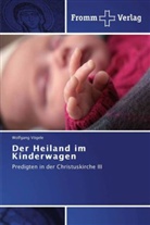 Wolfgang Vögele - Der Heiland im Kinderwagen