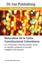 Julia Mercedes Nieto Deaza - Naturaleza de la Corte Constitucional Colombiana