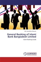Md Mustafizur Rahman, Md. Mustafizur Rahman - General Banking of Islami Bank Bangladesh Limited