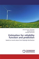 Ahmed Hame Abd Ellah, Ahmed Hamed Abd Ellah, Alw Mohamed, Alwageh Mohamed, Ahme Soliman, Ahmed Soliman - Estimation for reliability function and prediction