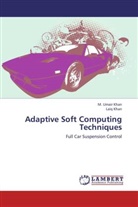 Laiq Khan, M Umai Khan, M Umair Khan, M. Umair Khan - Adaptive Soft Computing Techniques