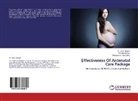 Philome Fernandes, Philomena Fernandes, Jolly Joseph, Sr Joll Joseph, Sr Jolly Joseph, Sr. Jolly Joseph... - Effectiveness Of Antenatal Care Package