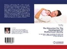 Hav Özkan, Hava Özkan, Sevinç Polat - The Education For The Development Of Motherhood Identity