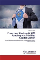 Edmund Assibi - Eurozone Start-up & SME Funding via a Unified Capital Market