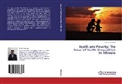 Adane Wussobo - Health and Poverty: The Issue of Health Inequalities in Ethiopia