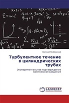 Evgenij Yakubovskij, Evgeniy Yakubovskiy, Ewgenij Yakubowskij - Turbulentnoe techenie v cilindricheskih trubah
