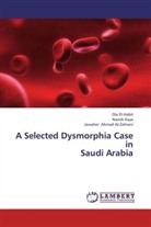 Jawahe Ahmad Al-Zahrani, Jawaher Ahmad Al-Zahrani, Ol El-Habit, Ola El-Habit, Ola El- Habit, Nami Kaya... - A Selected Dysmorphia Case in Saudi Arabia