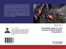 Anisul Isla Mahmud, Anisul Islam Mahmud, Abdullah-Al Mamun - Feasibility Study on the Culture of Mud Crab in Bangladesh
