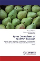 Maqsoo Ahmed, Maqsood Ahmed, Muhammad Akba Anjum, Muhammad Akbar Anjum, Yuanwen Teng - Pyrus Germplasm of Kashmir- Pakistan