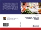 S Mangaraj, S. Mangaraj, M Tripathi, M K Tripathi, M. K. Tripathi - Food:Quality, Safety and Packaging - A Technical Bulletin