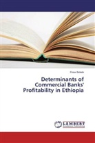 Firew Bekele - Determinants of Commercial Banks' Profitability in Ethiopia