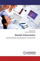 Parvinder Singh Baweja, Gurpree Kaur, Gurpreet Kaur - Dental Informatics