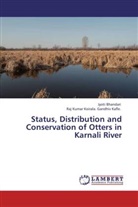 Jyot Bhandari, Jyoti Bhandari, Raj Kumar Koirala Gandhiv Kafle, Raj Kumar Koirala. Gandhiv Kafle., Gandhiv Kafle, Raj Kumar Koirala - Status, Distribution and Conservation of Otters in Karnali River