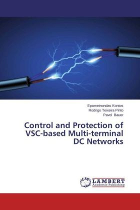 Bauer, Pavol Bauer, Epameinonda Kontos, Epameinondas Kontos, Rodrig Teixeira Pinto, … - Control and Protection of VSC-based Multi-terminal DC Networks