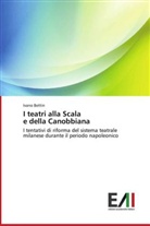 Ivano Bettin - I teatri alla Scala e della Canobbiana