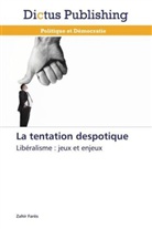 Zahir Farès, Fares-z - La tentation despotique