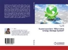 Amrita Jain, S Tripathi, S K Tripathi, S. K. Tripathi - Supercapacitors "Alternative Energy Storage System"
