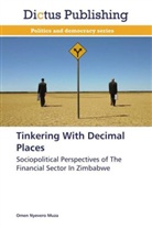 Omen Nyevero Muza - Tinkering With Decimal Places