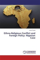 Yunus Pürçek - Ethno-Religious Conflict and Foreign Policy: Nigerian Case